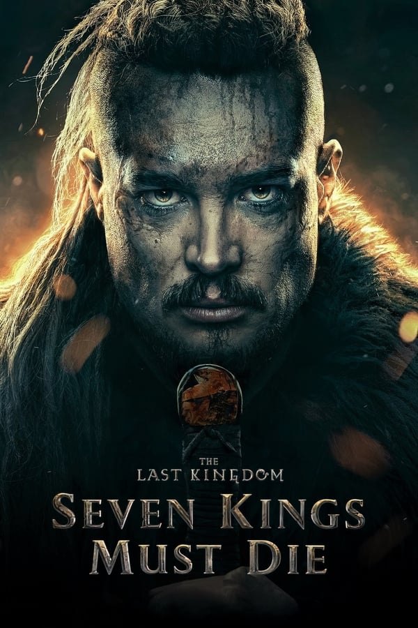 The Last Kingdom: Seven Kings Must Die izle